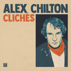 Alex Chilton – Clichés